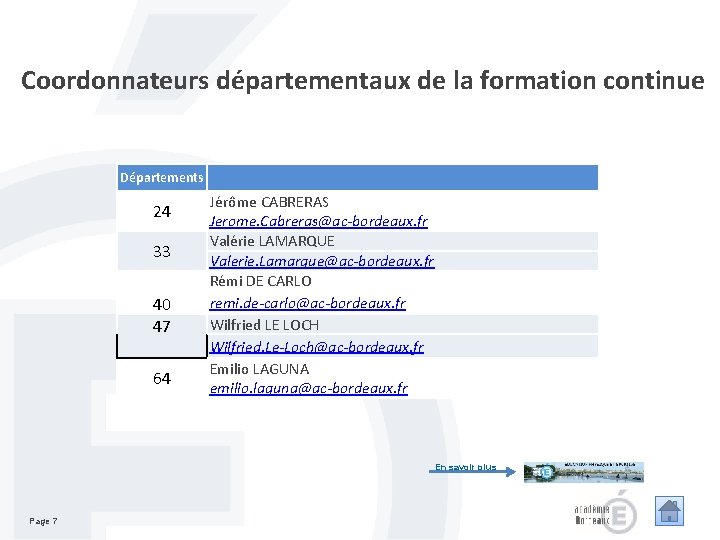Coordonnateurs départementaux de la formation continue Départements 24 33 40 47 64 Jérôme CABRERAS Coordonnateurs départementaux de la formation continue Départements 24 33 40 47 64 Jérôme CABRERAS