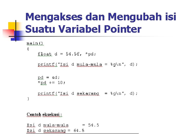 Mengakses dan Mengubah isi Suatu Variabel Pointer 