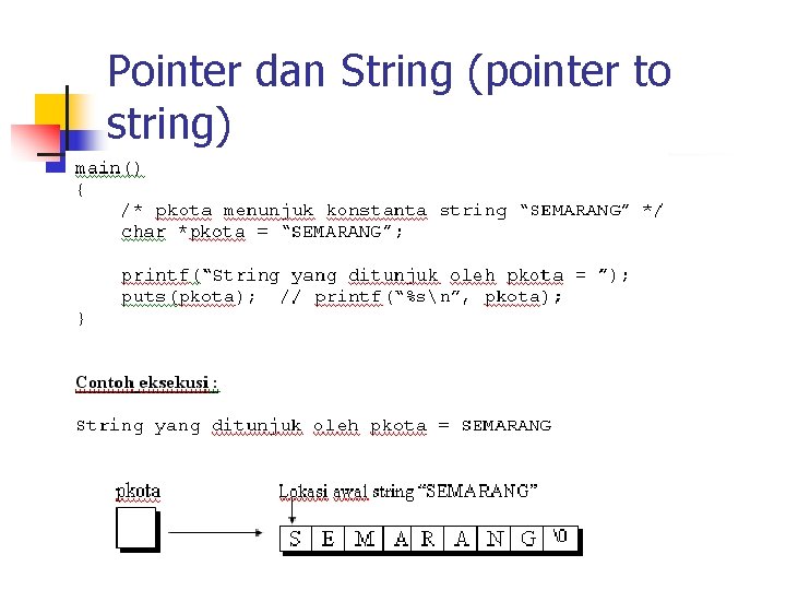 Pointer dan String (pointer to string) 