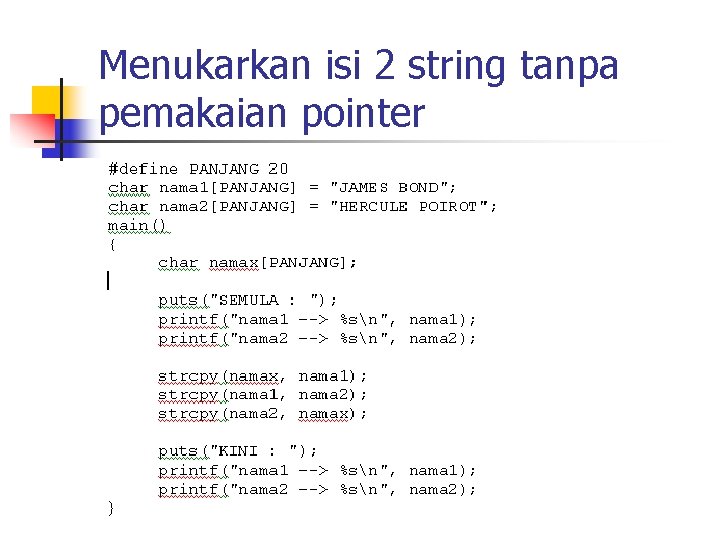 Menukarkan isi 2 string tanpa pemakaian pointer 