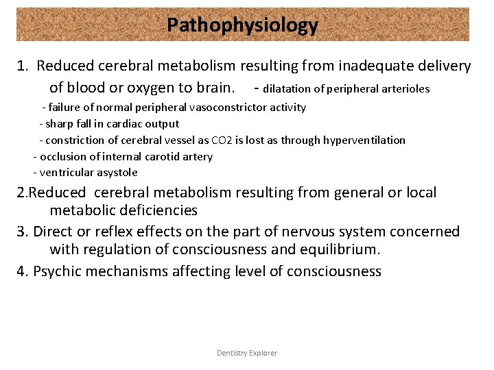 Pathophysiology 1. Reduced cerebral metabolism resulting from inadequate delivery of blood or oxygen to