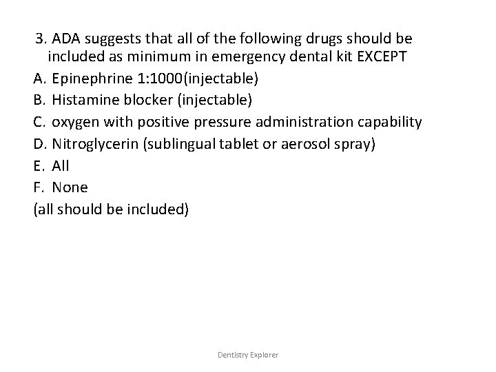 3. ADA suggests that all of the following drugs should be included as minimum