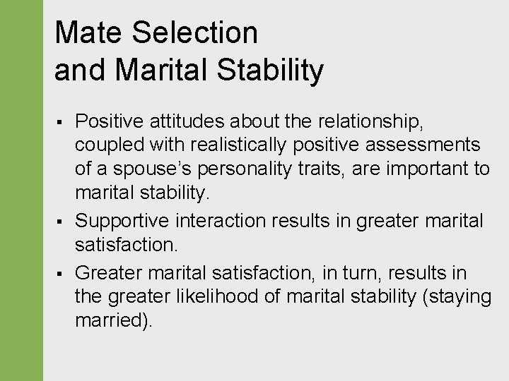 Mate Selection and Marital Stability § § § Positive attitudes about the relationship, coupled