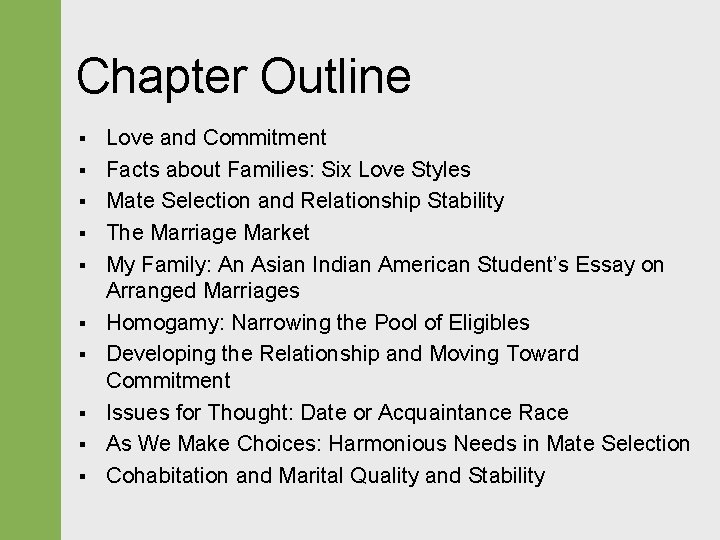 Chapter Outline § § § § § Love and Commitment Facts about Families: Six