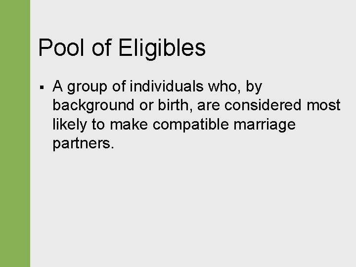 Pool of Eligibles § A group of individuals who, by background or birth, are