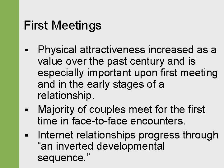 First Meetings § § § Physical attractiveness increased as a value over the past