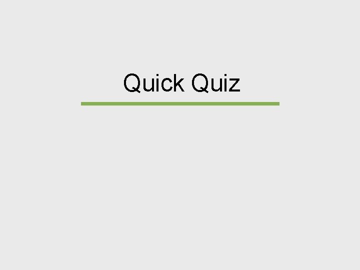 Quick Quiz 