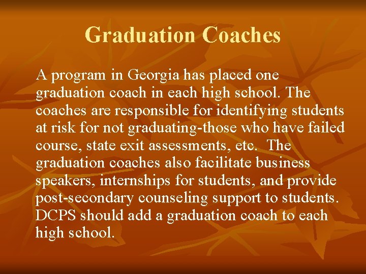 Graduation Coaches A program in Georgia has placed one graduation coach in each high