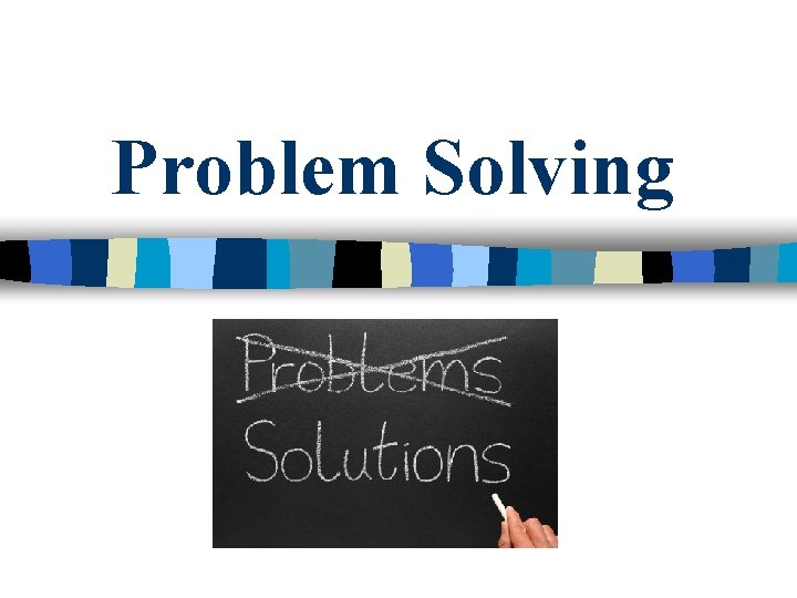 Problem Solving 