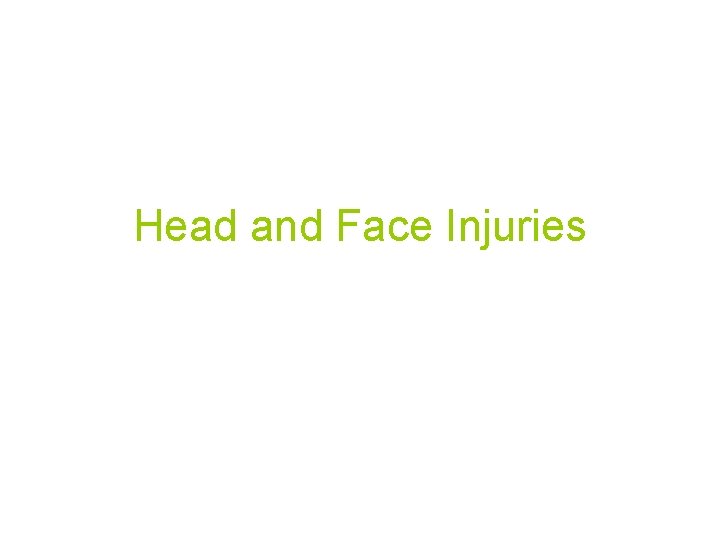 Head and Face Injuries 