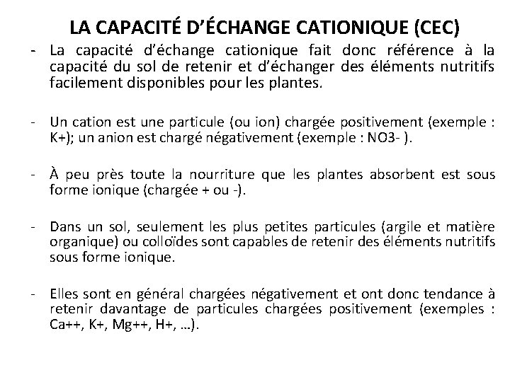 LA CAPACITÉ D’ÉCHANGE CATIONIQUE (CEC) - La capacité d’échange cationique fait donc référence à