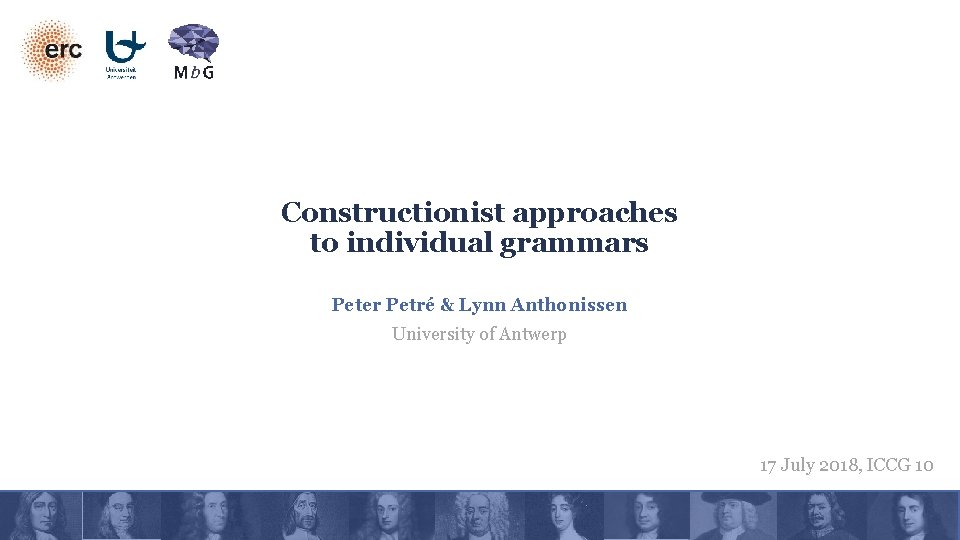 Constructionist approaches to individual grammars Peter Petré & Lynn Anthonissen University of Antwerp 17 Constructionist approaches to individual grammars Peter Petré & Lynn Anthonissen University of Antwerp 17