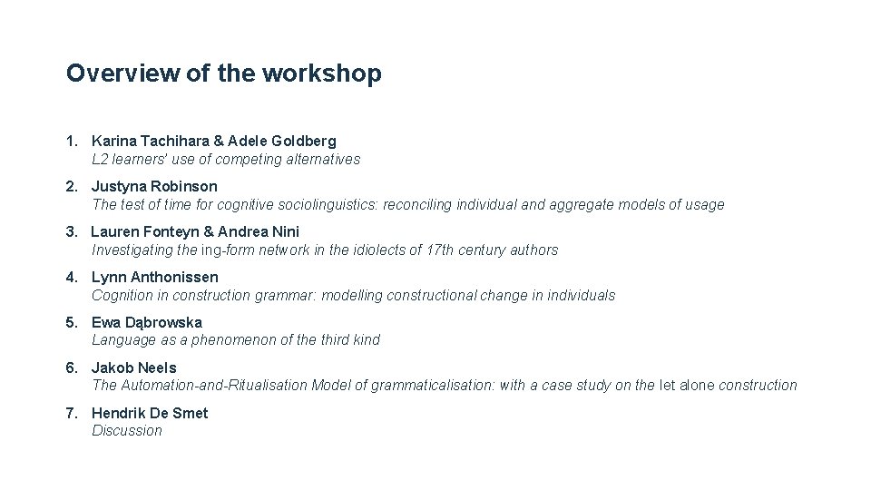 Overview of the workshop 1. Karina Tachihara & Adele Goldberg L 2 learners’ use Overview of the workshop 1. Karina Tachihara & Adele Goldberg L 2 learners’ use