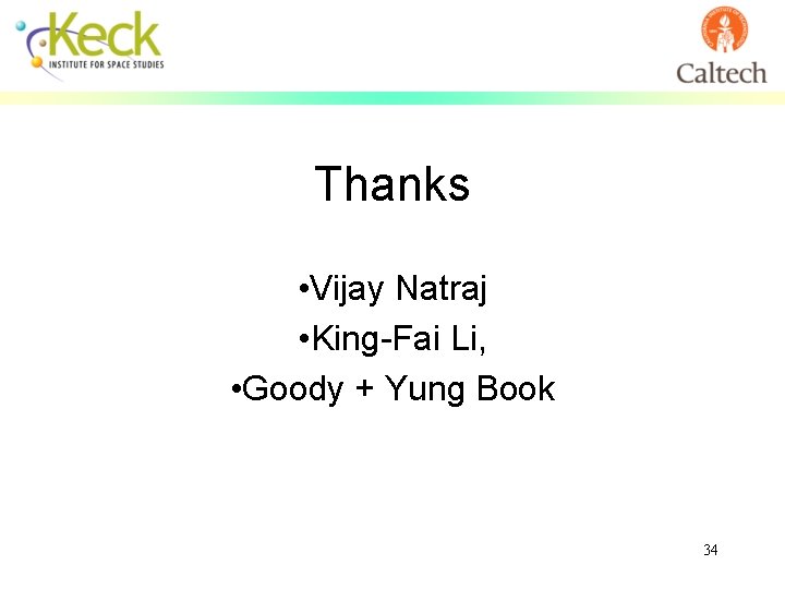 Thanks • Vijay Natraj • King-Fai Li, • Goody + Yung Book 34 