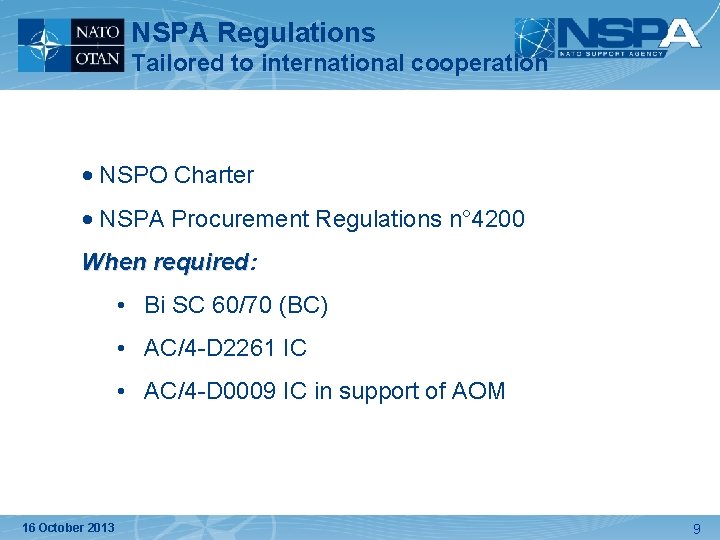 NSPA Regulations Tailored to international cooperation • NSPO Charter • NSPA Procurement Regulations n° NSPA Regulations Tailored to international cooperation • NSPO Charter • NSPA Procurement Regulations n°