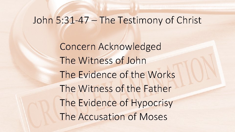 John 5: 31 -47 – The Testimony of Christ Concern Acknowledged The Witness of