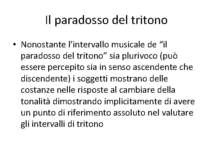 Il paradosso del tritono • Nonostante l’intervallo musicale de “il paradosso del tritono” sia