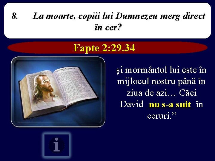 8. La moarte, copiii lui Dumnezeu merg direct în cer? Fapte 2: 29. 34