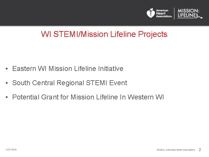 WI STEMI/Mission Lifeline Projects • Eastern WI Mission Lifeline Initiative • South Central Regional