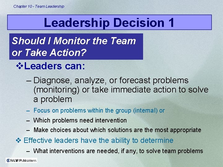 Chapter 10 - Team Leadership Decision 1 Should I Monitor the Team or Take
