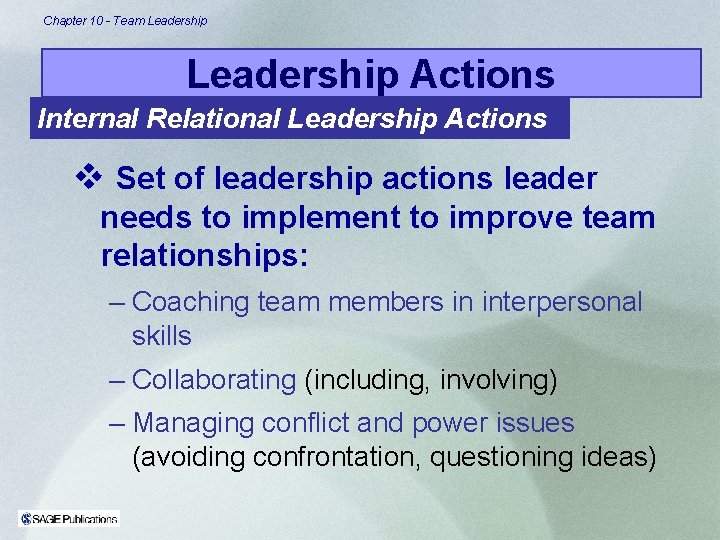 Chapter 10 - Team Leadership Actions Internal Relational Leadership Actions v Set of leadership