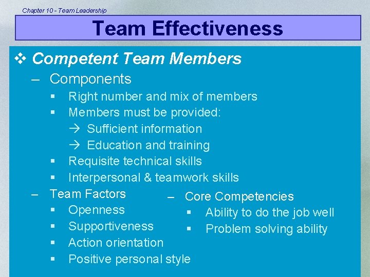 Chapter 10 - Team Leadership Team Effectiveness v Competent Team Members – Components §