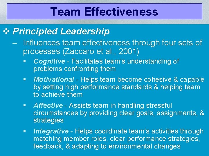 Chapter 10 - Team Leadership Team Effectiveness v Principled Leadership – Influences team effectiveness