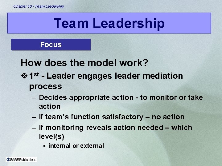 Chapter 10 - Team Leadership Focus How does the model work? v 1 st