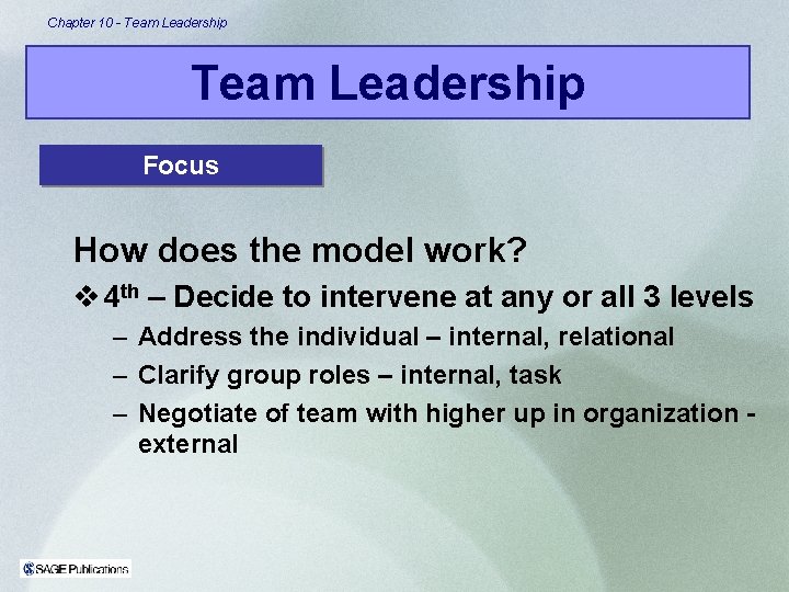 Chapter 10 - Team Leadership Focus How does the model work? v 4 th