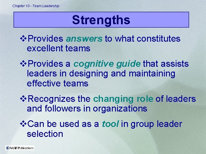 Chapter 10 - Team Leadership Strengths v. Provides answers to what constitutes excellent teams