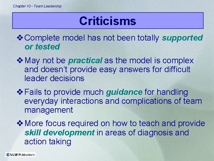 Chapter 10 - Team Leadership Criticisms v Complete model has not been totally supported