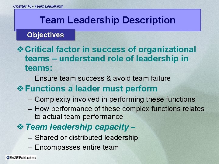 Chapter 10 - Team Leadership Description Objectives v Critical factor in success of organizational