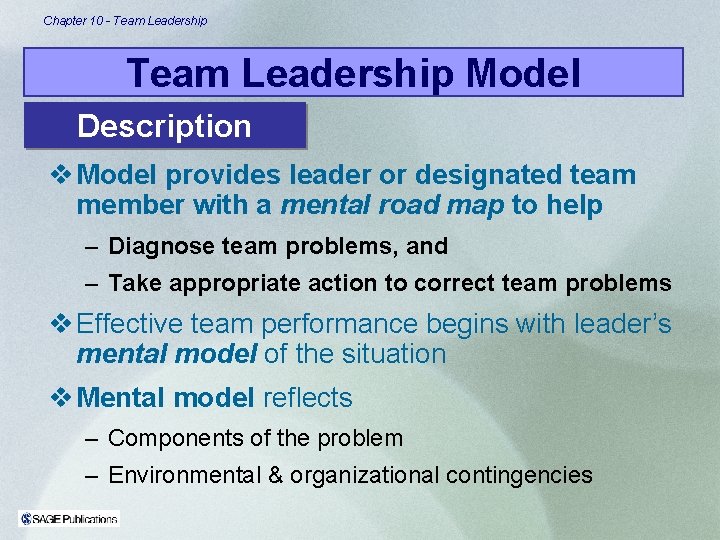 Chapter 10 - Team Leadership Model Description v Model provides leader or designated team
