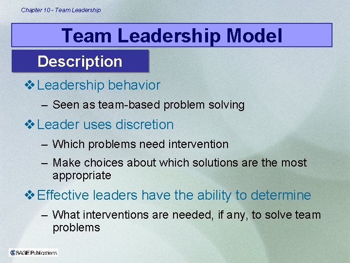 Chapter 10 - Team Leadership Model Description v Leadership behavior – Seen as team-based