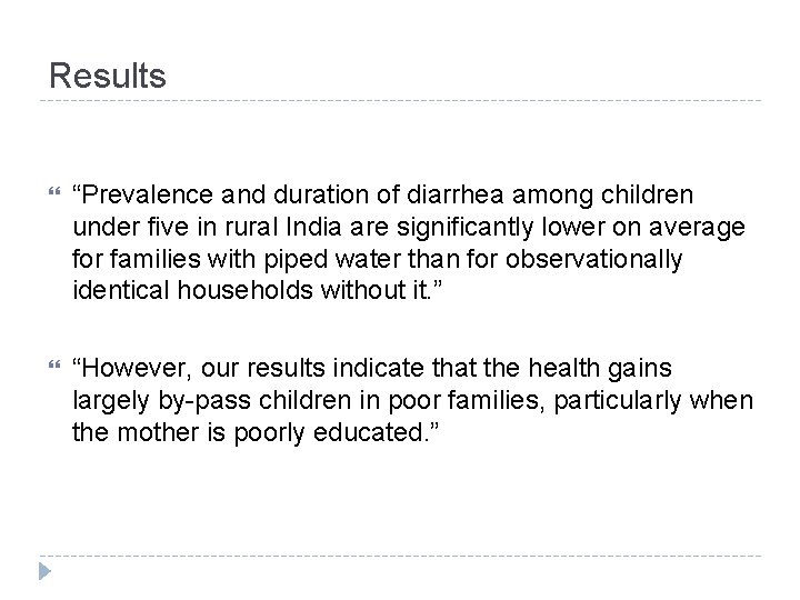 Results “Prevalence and duration of diarrhea among children under five in rural India are