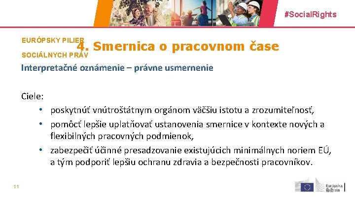 #Social. Rights EURÓPSKY PILIER 4. Smernica o pracovnom čase SOCIÁLNYCH PRÁV Interpretačné oznámenie –