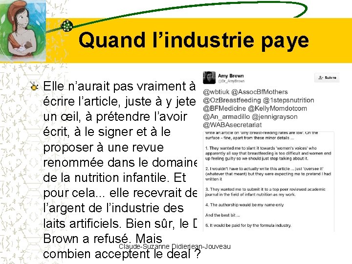 Quand l’industrie paye Elle n’aurait pas vraiment à écrire l’article, juste à y jeter Quand l’industrie paye Elle n’aurait pas vraiment à écrire l’article, juste à y jeter