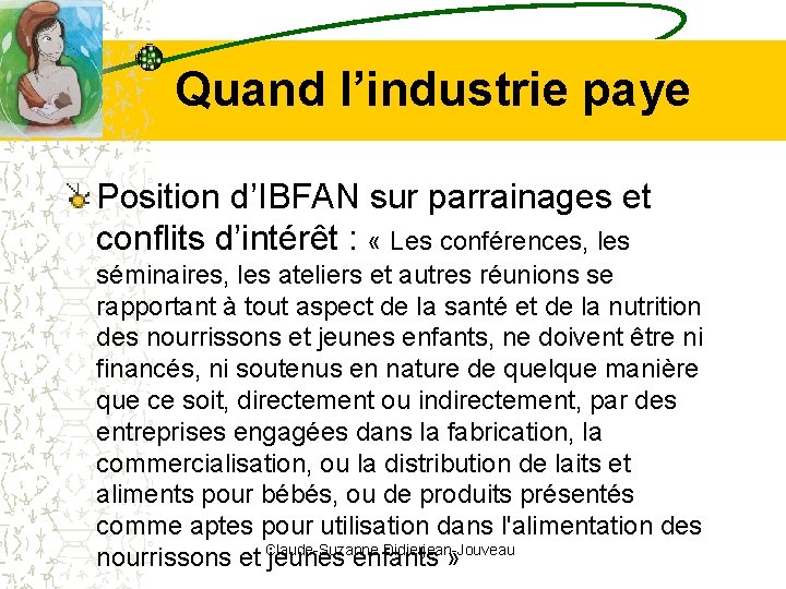 Quand l’industrie paye Position d’IBFAN sur parrainages et conflits d’intérêt : « Les conférences, Quand l’industrie paye Position d’IBFAN sur parrainages et conflits d’intérêt : « Les conférences,