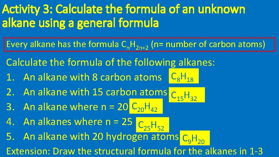 Activity 3: Calculate the formula of an unknown alkane using a general formula Every