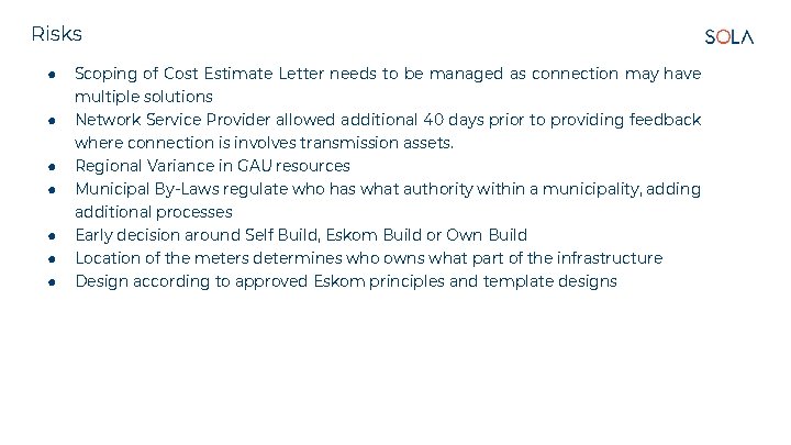Risks ● ● Scoping of Cost Estimate Letter needs to be managed as connection Risks ● ● Scoping of Cost Estimate Letter needs to be managed as connection