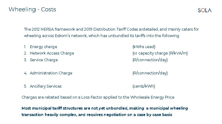 Wheeling - Costs The 2012 NERSA framework and 2019 Distribution Tariff Codes ardetailed, and Wheeling - Costs The 2012 NERSA framework and 2019 Distribution Tariff Codes ardetailed, and
