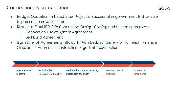 Connection Documentation ● ● ● Budget Quotation initiated after Project is Successful in government Connection Documentation ● ● ● Budget Quotation initiated after Project is Successful in government