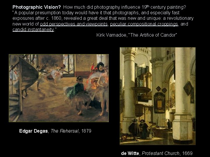 Photographic Vision? How much did photography influence 19 th century painting? “A popular presumption