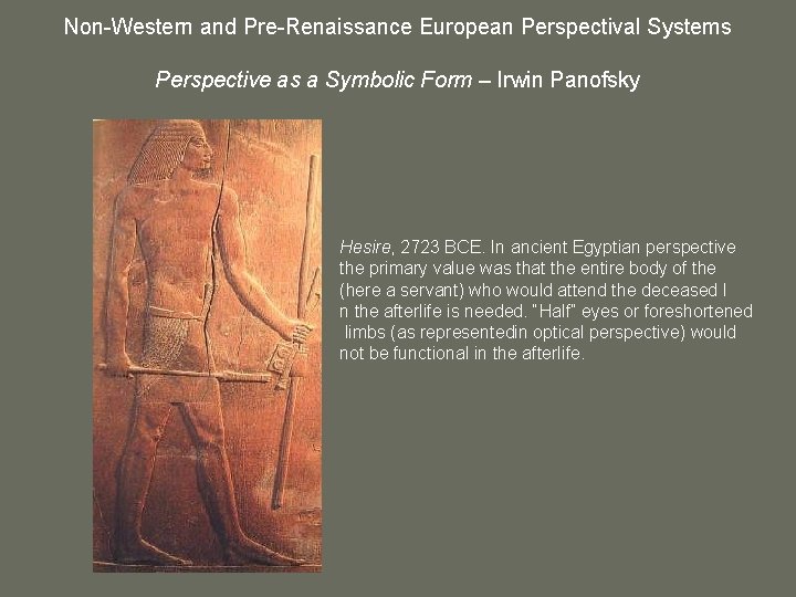 Non-Western and Pre-Renaissance European Perspectival Systems Perspective as a Symbolic Form – Irwin Panofsky