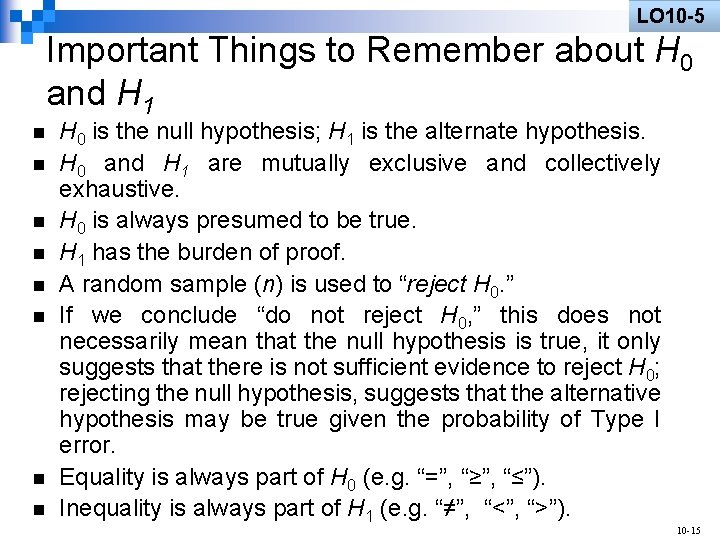 LO 10 -5 Important Things to Remember about H 0 and H 1 n