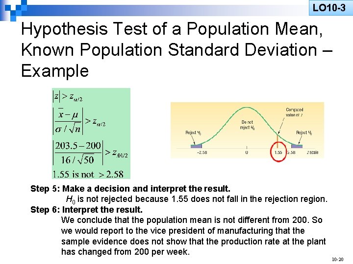 LO 10 -3 Hypothesis Test of a Population Mean, Known Population Standard Deviation –