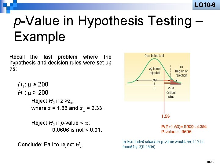 LO 10 -6 p-Value in Hypothesis Testing – Example Recall the last problem where