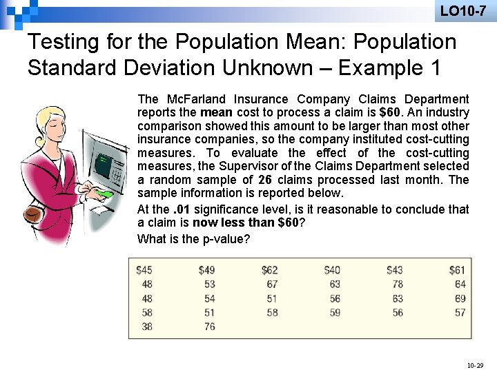 LO 10 -7 Testing for the Population Mean: Population Standard Deviation Unknown – Example