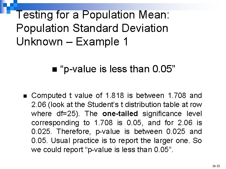 Testing for a Population Mean: Population Standard Deviation Unknown – Example 1 n n