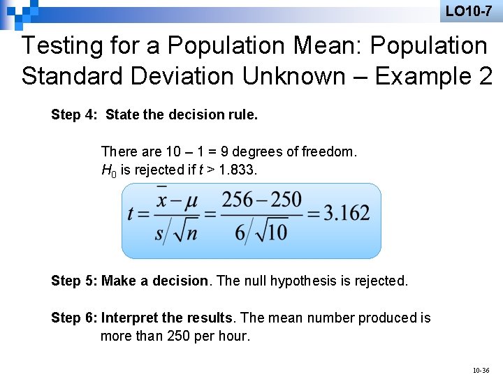 LO 10 -7 Testing for a Population Mean: Population Standard Deviation Unknown – Example